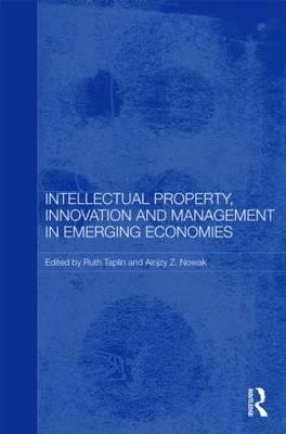 Intellectual Property, Innovation and Management in Emerging Economies