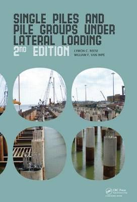Single Piles and Pile Groups Under Lateral Loading [With CDROM] 0002 Edition