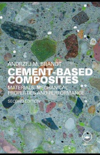 Cement-Based Composites: Materials, Mechanical Properties and Performance, Second Edition 