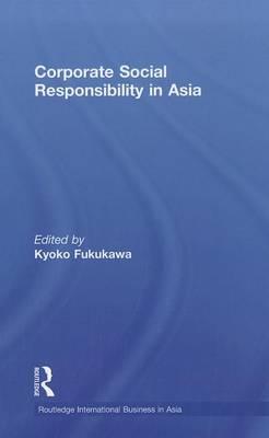 Corporate Social Responsibility in Asia (Routledge International Business in Asia)