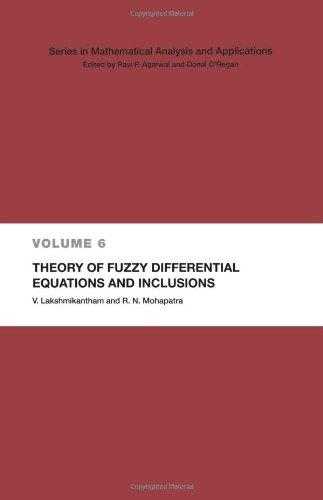 Theory of Fuzzy Differential Equations and Inclusions (Mathematical Analysis and Applications) 