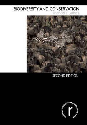 Biodiversity and Conservation (Routledge Introductions to Environment: Environment and Society Texts)