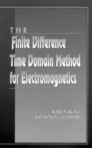 Finite Difference Time Domain Method for Electromagnetics 