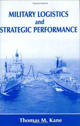 Military Logistics and Strategic Performance (Cass Series--Cold War History,) 