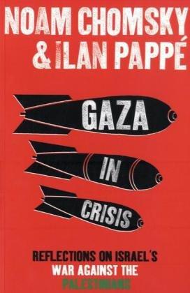 Gaza in Crisis: Reflections on Israel's War Against the Palestiniansýý [GAZA IN CRISIS] [Paperback]