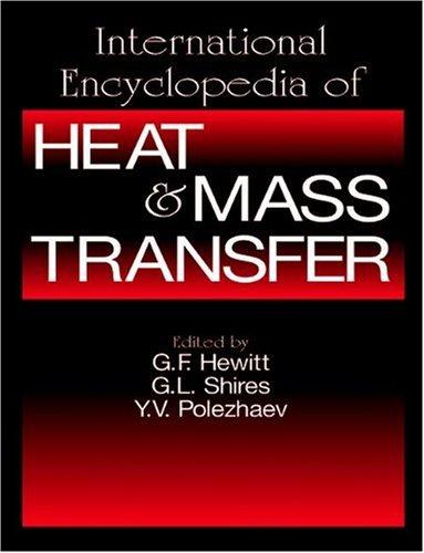 International Encyclopedia of Heat and Mass Transfer