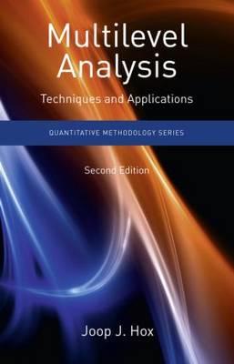 Multilevel Analysis: Techniques and Applications, Second Edition (Quantitative Methodology Series)