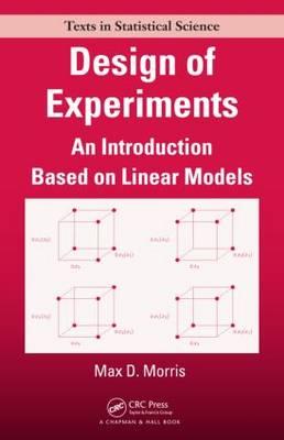 Design of Experiments: An Introduction Based on Linear Models (Chapman & Hall/CRC Texts in Statistical Science)