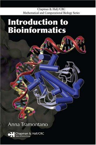 Introduction to Bioinformatics (Chapman & Hall/CRC Mathematical & Computational Biology) 