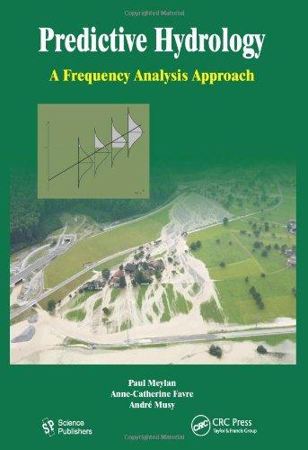 Predictive Hydrology: A Frequency Analysis Approach 