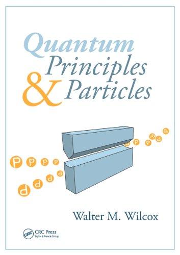 Quantum Principles & Particles