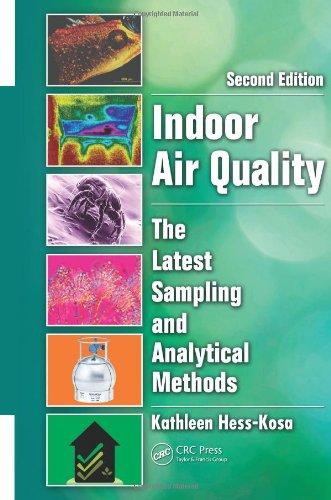 Indoor Air Quality: The Latest Sampling and Analytical Methods, Second Edition 