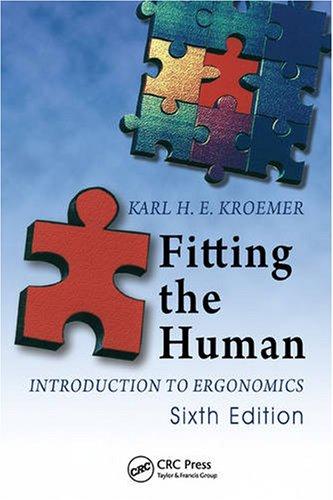 Fitting the Human: Introduction to Ergonomics, Sixth Edition 