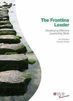 FRONTLINE LEADER: DEVELOPING EFFECTIVE LEADERSHIP SKILLS.