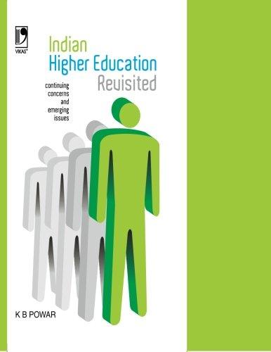 Indian Higher Education Revisited: Continuing Concerns and Emerging Issues 