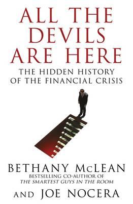 All the Devils are Here: The Hidden History of the Financial Crisis