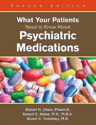 What Your Patients Need to Know AboutPsychiatric Medications