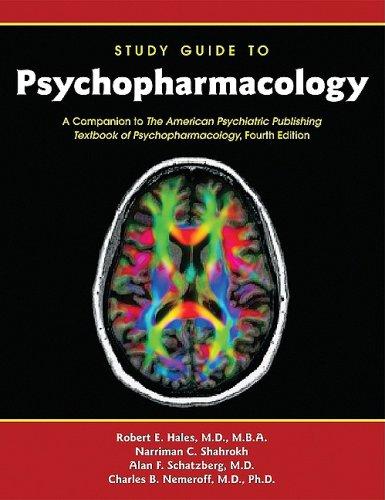 Study Guide to Psychopharmacology: A Companion to the American Psychiatric Publishing Textbook of Psychopharmacology