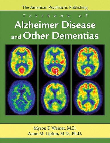 The American Psychiatric Publishing Textbook of Alzheimer Disease and Other Dementias