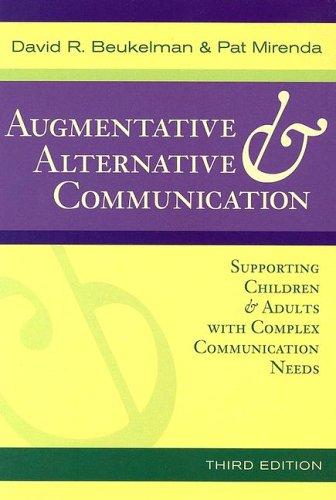 Augmentative & Alternative Communication: Supporting Children & Adults with Complex Communication Needs
