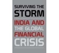 Surviving the Storm : India and the Global Financial Crisis