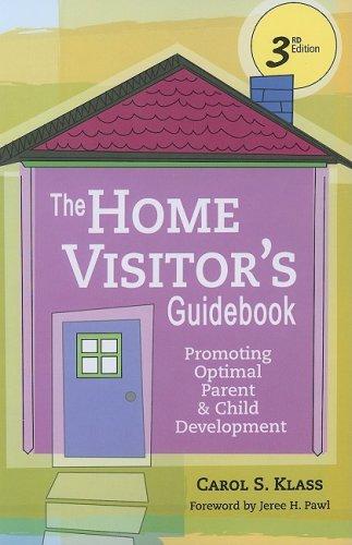 The Home Visitor's Guidebook: Promoting Optimal Parent & Child Development 3rd Ed