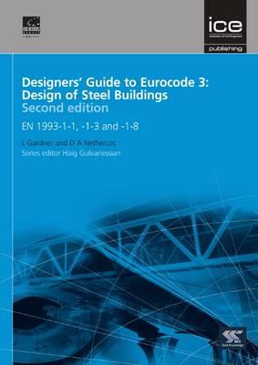 Designers Guide to Eurocode 3: Design of Steel Buildings, 2nd edition (Eurocode Designers' Guide)