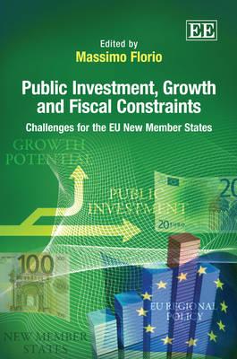 Public Investment, Growth and Fiscal Constraints: Challenges for the Eu New Member States