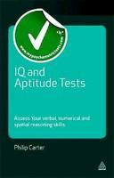 IQ and Aptitude Tests: Assess Your Verbal, Numerical and Spatial Reasoning Skills Revised Edition