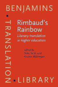 Rimbaud's Rainbow. Literary translation in higher education.
