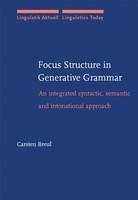 Focus Structure in Generative Grammar. An integrated syntactic, semantic and intonational approach.