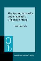 The Syntax, Semantics and Pragmatics of Spanish Mood.