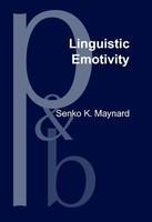 Linguistic Emotivity. Centrality of place, the topic-comment dynamic, and an ideology of pathos in Japanese discourse.