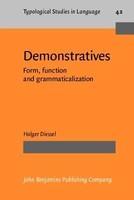Demonstratives. Form, function and grammaticalization.
