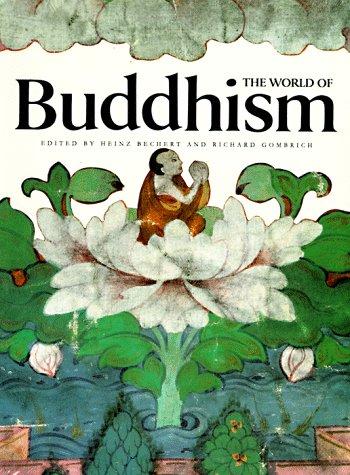 The World of Buddhism: Buddhist Monks and Nuns in Society and Culture