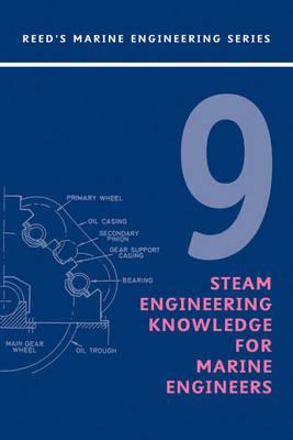 Volume 9: Steam Engineering Knowlwdge, 3rd Edition
