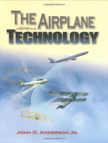 The Airplane: A History of Its Technology (Library of Flight Series) 