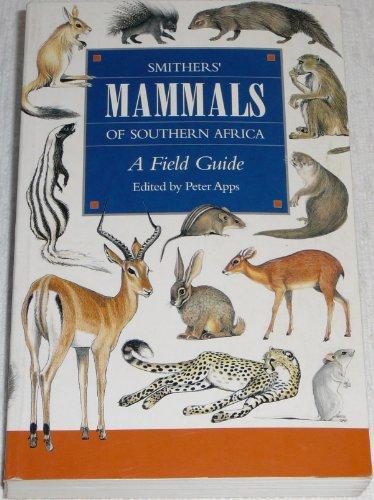 Smither's Mammals of Southern Africa