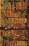 Writers In Retrospect: The Rise Of American Literary History 1875-1910