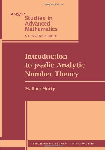 Introduction to Padic Analytic Number (AMS/IP Studies in Advanced Mathematics) 