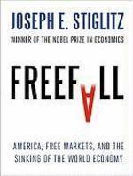 Freefall: America Free Markets And The Sinking Of The World Economy