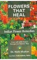 Flowers That Heal: Indian Flower Remedies