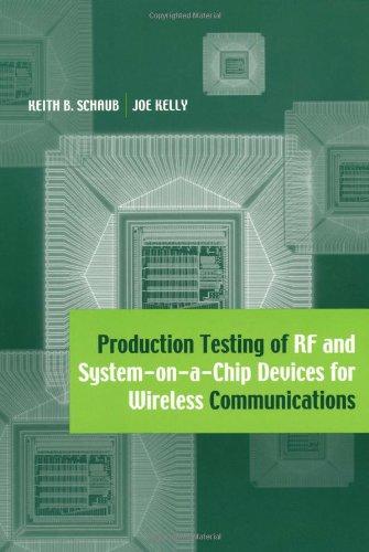 Production Testing of RF and System-On-A-Chip Devices for Wireless Communications