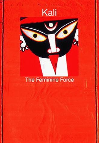 Kali THe Feminine Force