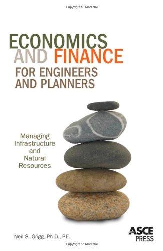 Economics and Finance for Engineers and Planners: Managing Infrastructure and Natural Resources 