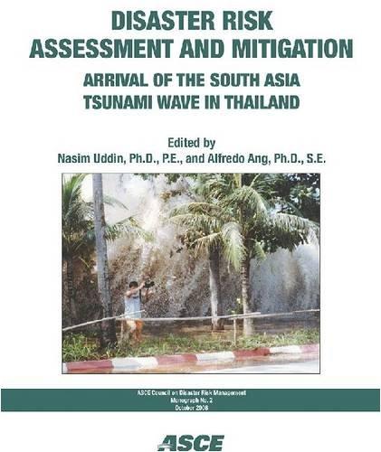 Disaster Risk Assessment and Mitigation: Arrival of Tsunami Wave in Thailand (CDRM Monograph) 