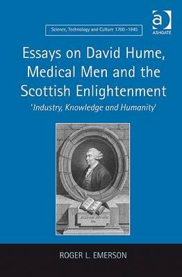 Essays on David Hume, Medical Men and the Scottish Enlightenment (Science, Technologyand Culture, 1700-1945)