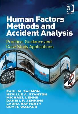 Human Factors Methods and Accident Analysis: Practical Guidance and Case Study Applications