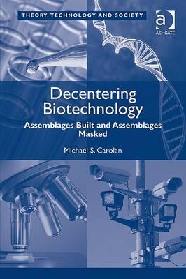 Decentering Biotechnology (Theory, Technology and Society)