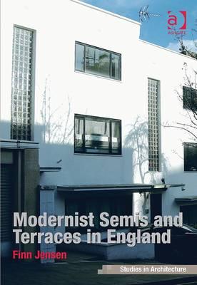 Modernist Semis and Terraces in England (Ashgate Studies in Architecture)